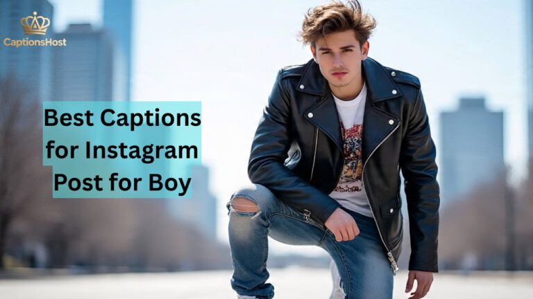 Best Captions for Instagram Post for Boy